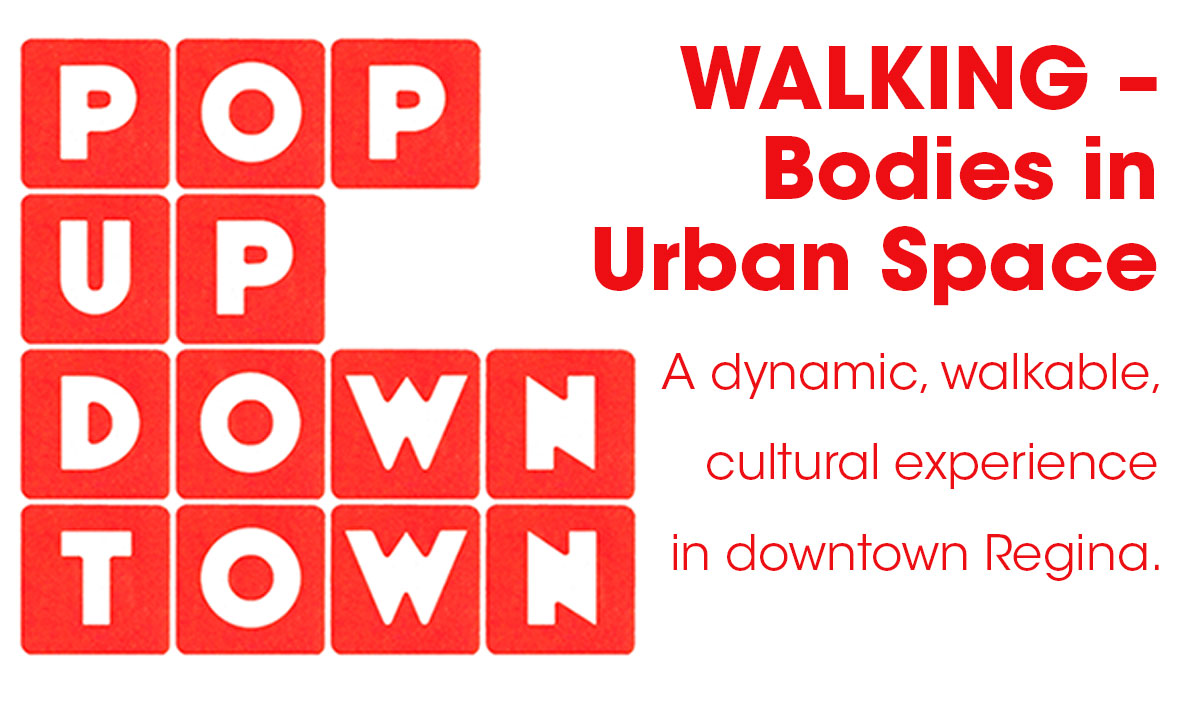 POP UP DOWNTOWN: WALKING-BODIES IN URBAN SPACE